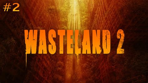 Wasteland 2 Ep 2 Aces Killer Youtube