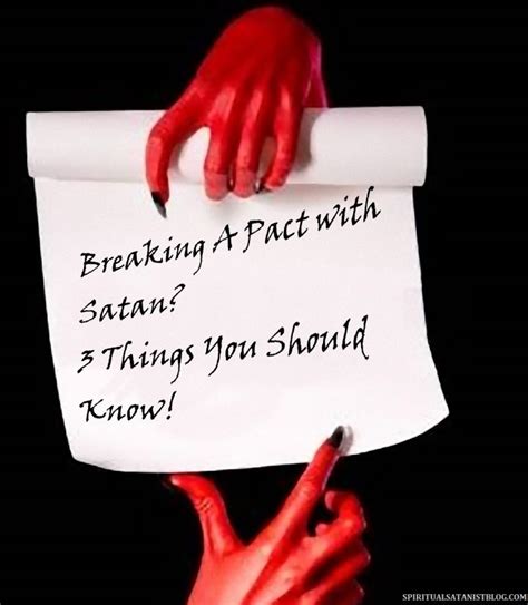 3 Things To Know About Breaking Your Pact With Satan