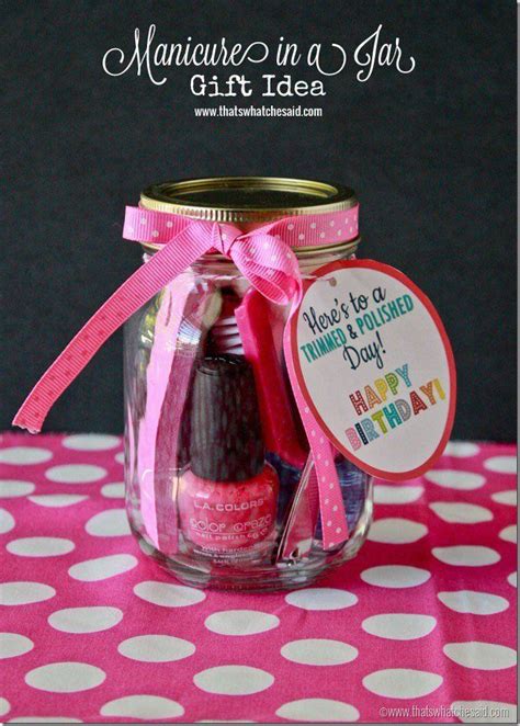 Diy birthday gift ideas for younger sister. Manicure in a Jar Gift Idea + Printable | Jar gifts ...