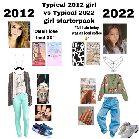 Typical 2012 Girl Vs Typical 2022 Girl Starterpack Rstarterpacks