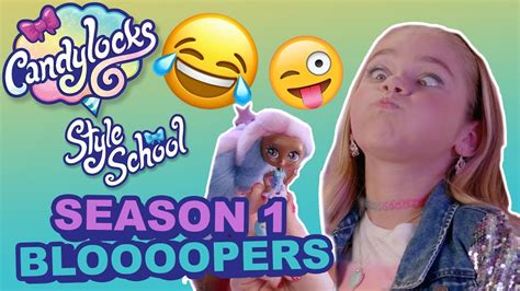 Candylocks Style School Season 1 Bloopers Youtube