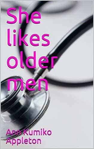 She Likes Older Men By Ann Kumiko Appleton Goodreads