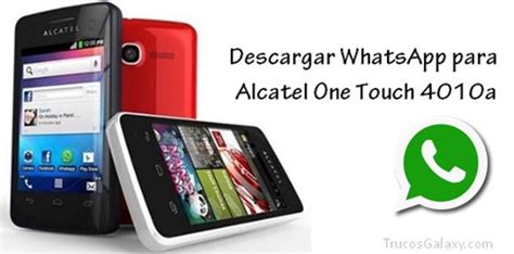 1 opiniones, características completas y 3 fotografías. Descargar WhatsApp para Alcatel One Touch 4010a - Trucos Galaxy