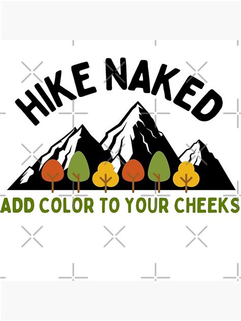 Hike Naked Add Color To Your Cheeks Art Print By Ryn Redbubble