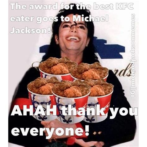 Lol Kfc Lover Michael Jackson I See These All The Time Did He