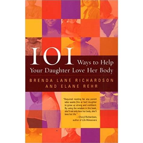 101 ways to help your daughter love her body a mighty girl