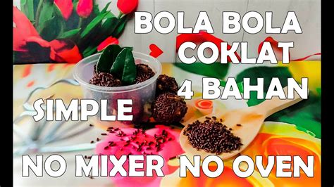 Dan apabila tertarik anda bisa. RESEP BOLA BOLA COKLAT SIMPEL NO MIXER NO OVEN - YouTube