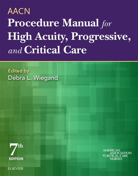 Aacn Procedure Manual For High Acuity Progressive And Critical Care