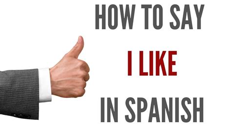 How to say speak more slowly, please! How Do You Say I Like In Spanish- Me Gusta - YouTube