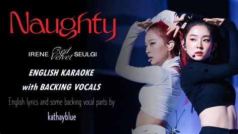 Irene And Seulgi Naughty English Karaoke With Backing Vocals Youtube