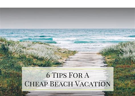 6 Tips For A Cheap Beach Vacation Southern Savers