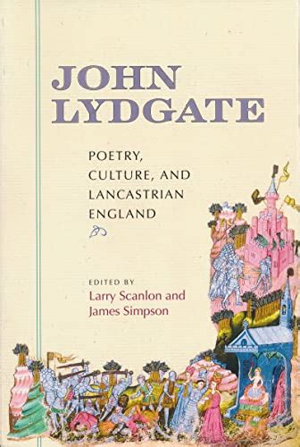John Lydgate Poetry Culture And Lancastrian England By Simpson