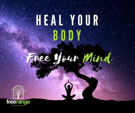 Heal Your Body Free Your Mind Free Range Psychiatry