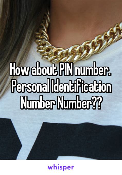 How About Pin Number Personal Identification Number Number