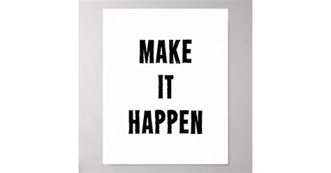 Make It Happen Motivational Quote Poster In White Zazzle