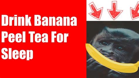 Drink Banana Peel Tea For Sleep