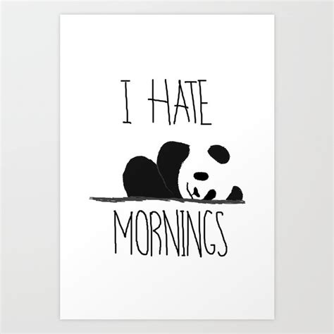 I Hate Mornings Art Print By Happy Hello Art Society6