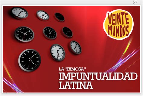La Impuntualidad Latina Veintemundos Magazines