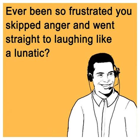 25 Funny Quotes About Anger And Frustration With Images Quotesbae