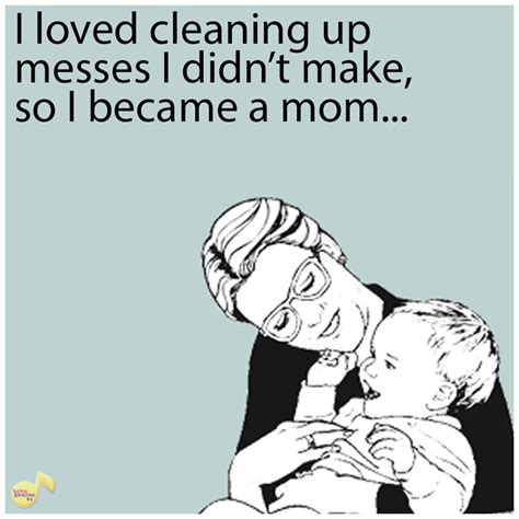 Every Dayall Day Cleaning Mom Parenting Humor Babies Humor