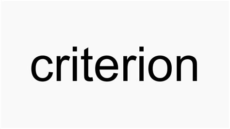 How To Pronounce Criterion Youtube