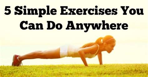 5 Simple Exercises You Can Do Anywhere Easy At Home Workouts Cardio