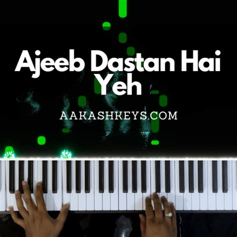 Ajeeb Dastan Hai Yeh Aakash Desai