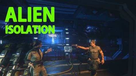 Lets Play Alien Isolation 44 Marlow Dont Youtube