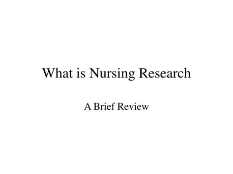 Ppt What Is Nursing Research Powerpoint Presentation Free Download