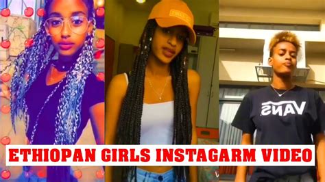 Ethiopian Girls Instagram Video 👩👩 Youtube
