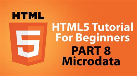 Html5 Tutorial For Beginners Part 8 Microdata Youtube