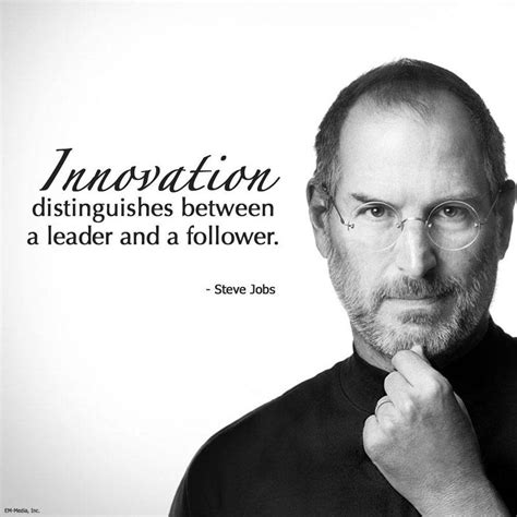 This Is A Quote By Steve Jobs That Says The Innovation Gets You To Be A