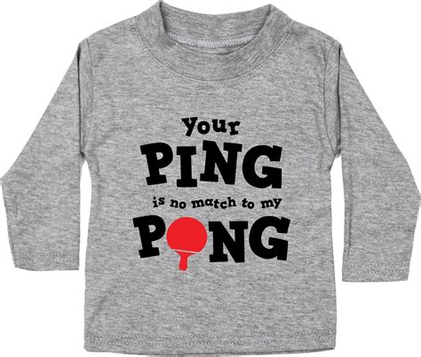 Hippowarehouse Your Ping Is No Match To My Pong Baby Unisex T Shirt
