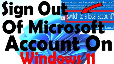 How To Sign Out Microsoft Account In Windows 11 Youtube