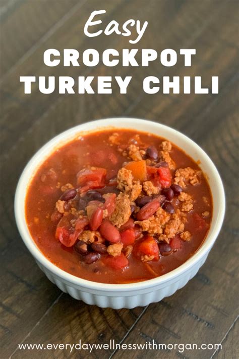 Easy Crockpot Turkey Chili - Everyday Wellness | Recipe | Crockpot