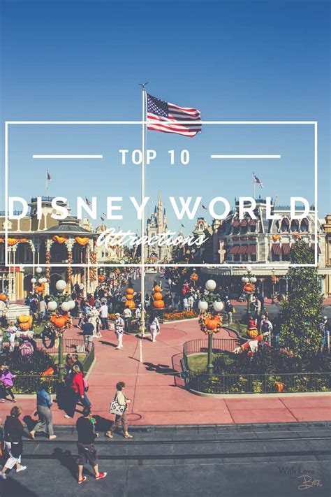 Top 10 Favourite Attractions At Walt Disney World With Love From Bex