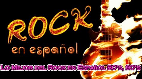 Rock En Español Clasicos Del Rock En Español De Los 80 Y 90 Rock En