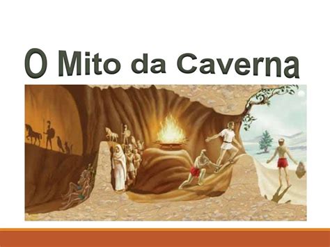 O Mito Da Caverna Platão