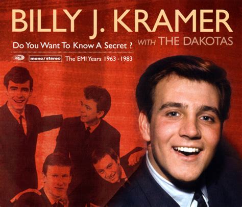 billy j kramer with the dakotas do you want to know a secret the emi years 1963 1983 2009