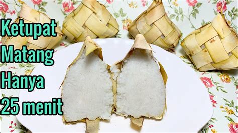 Cara membuat ketupat daun palas pulut resepi masakan utara pantai timur. RESEP KETUPAT HANYA 25 MENIT - masak ketupat irit gas ...