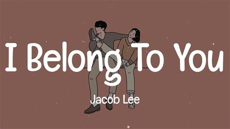 Jacob Lee I Belong To You Lyrics Youtube