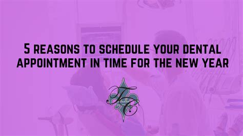 5 Reasons To Schedule Your Dental Appointment In Time For The New Year