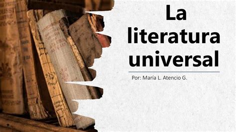 Diapositivas La Literatura Universal Maria Atencio Udocz