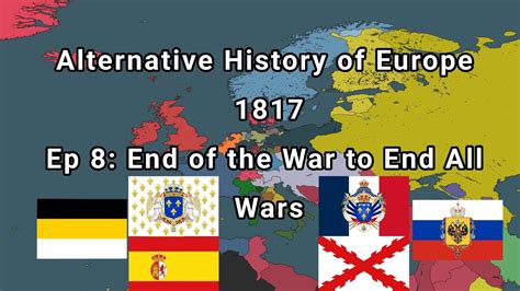 Alternative History Of Europe 1817 Ep 8 End Of The Year To End All