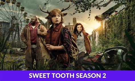 Sweet Tooth Season 2 Release Date Cast Plot Trailer And More Regaltribune