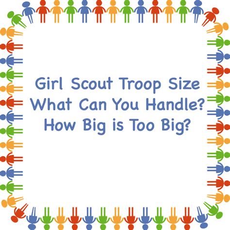 How Big Should Your Girl Scout Troop Be