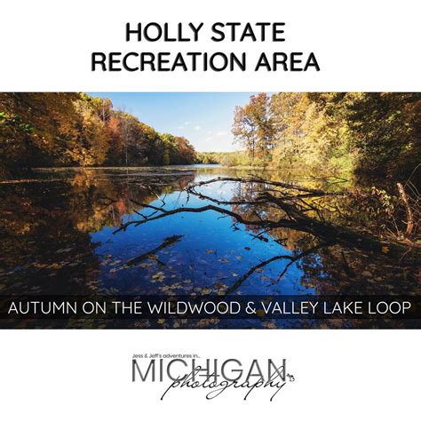 Holly State Recreation Area – Wildwood & Valley Lake Loop - Michigan