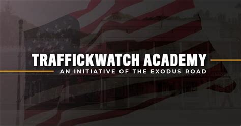 The Exodus Road Highlights Complexities Of Human Trafficking With New Traffickwatch Academy U S