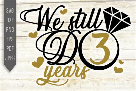 3rd Wedding Anniversary Svg We Still Do 3 Years Dxf Png 995293