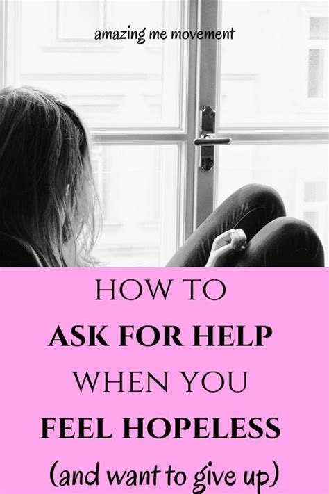 Asking For Help When You Feel Hopeless 10 Tips To Make It Easier How